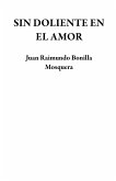 SIN DOLIENTE EN EL AMOR (eBook, ePUB)