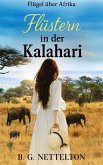 Flüstern in der Kalahari (Flügel über Afrika, #1) (eBook, ePUB) Flüstern in der Kalahari (Flügel über Afrika, #1) (eBook, ePUB)