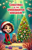 Christmas in the Underwater Kingdom (eBook, ePUB) Christmas in the Underwater Kingdom (eBook, ePUB)