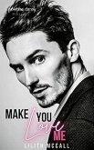Make You Love Me (eBook, ePUB) Make You Love Me (eBook, ePUB)
