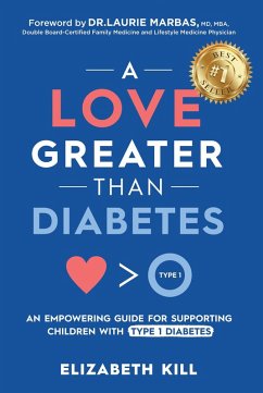 Cover A Love Greater than Diabetes: An Empowering Guide for Supporting Children with Type 1 Diabetes (eBook, ePUB)