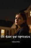 Ele disse que esperaria (eBook, ePUB) Ele disse que esperaria (eBook, ePUB)