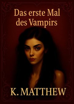 Cover Das erste Mal des Vampirs (Die Freche Vampir Serie, #1) (eBook, ePUB)