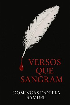 Versos que Sangram (eBook, ePUB) - Samuel, Domingas Daniela