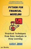 Python for Financial Modeling: Practical Techniques from Data Analysis to Deep Learning (eBook, ePUB)