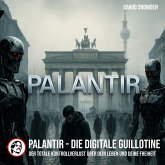 Palantir - Die digitale Guillotine (MP3-Download) Palantir - Die digitale Guillotine (MP3-Download)
