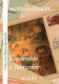 Condenado a sobrevivir (eBook, ePUB) Condenado a sobrevivir (eBook, ePUB)