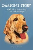 Samson's Story: A Tale of Pet Loss Grief, Love, Hope and Magic (eBook, ePUB)