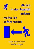 Als ich in der Realität ankam, wollte ich sofort zurück (eBook, ePUB)