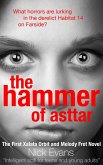 The Hammer of Asttar (Xalata Orbit and Melody Fret, #1) (eBook, ePUB) The Hammer of Asttar (Xalata Orbit and Melody Fret, #1) (eBook, ePUB)