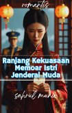 Ranjang Kekuasaan: Memoar Istri Jenderal Muda (eBook, ePUB)