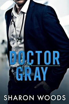 Cover Doctor Gray (The Chicago Doctor Series, #3) (eBook, ePUB)