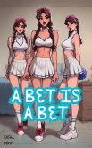 A Bet is a Bet (eBook, ePUB) A Bet is a Bet (eBook, ePUB)