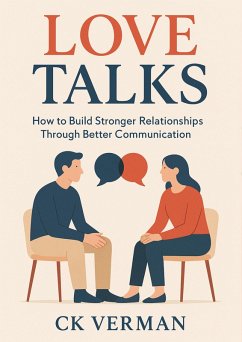 Cover Love Talks: How to Build Stronger Relationships Through Better Communication (eBook, ePUB)