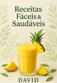 Receitas Fáceis e Saudáveis: 30 Delícias (eBook, ePUB)