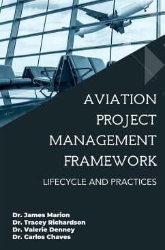 Aviation Project Management Framework (eBook, ePUB) Aviation Project Management Framework (eBook, ePUB)