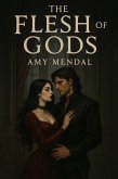The Flesh of Gods (eBook, ePUB) The Flesh of Gods (eBook, ePUB)