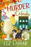 Murder Colada (Maple Creek Mysteries, #5) (eBook, ePUB) Murder Colada (Maple Creek Mysteries, #5) (eBook, ePUB)