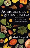 Agricutura Regenerative: Permacultura en la Vida Real para Agricultores (Spanish Edition) (eBook, ePUB) Agricutura Regenerative: Permacultura en la Vida Real para Agricultores (Spanish Edition) (eBook, ePUB)