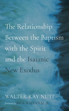 Cover The Relationship Between the Baptism with the Spirit and the Isaianic New Exodus (eBook, ePUB)