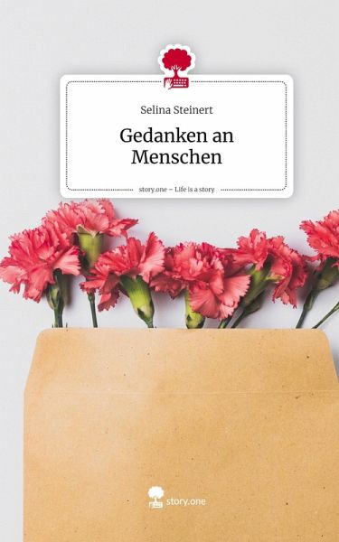 Gedanken an Menschen. Life is a Story - story.one