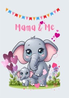 Mama und Me - Moessner, Anna