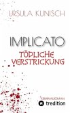 Implicato, Möckmühl, Kriminalroman, Casual Crime, Regionalkrimi, True-Crime-Format, Kunisch