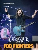 Die illustrierte Biografie über Foo Fighters Die illustrierte Biografie über Foo Fighters