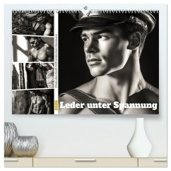 Leder unter Spannung (hochwertiger Premium Wandkalender 2026 DIN A2 quer), Kunstdruck in Hochglanz Leder unter Spannung (hochwertiger Premium Wandkalender 2026 DIN A2 quer), Kunstdruck in Hochglanz