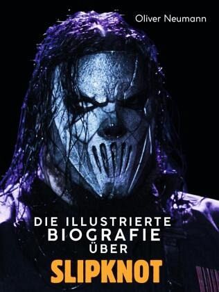 Die illustrierte Biografie über Slipknot