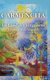 CARMENCITA - Im Land des Vergessens - Eine Sternenfrau und eine Erdenfrau erzählen ihre gemeinsame Geschichte. CARMENCITA - Im Land des Vergessens - Eine Sternenfrau und eine Erdenfrau erzählen ihre gemeinsame Geschichte.