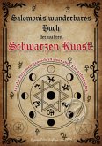 Salomonis wunderbares Buch der wahren Schwarzen Kunst. Schlüssel zur Geisterwelt. Der Stein der Weisen. Die Zauberkräfte der Wünschelrute. Salomonis wunderbares Buch der wahren Schwarzen Kunst. Schlüssel zur Geisterwelt. Der Stein der Weisen. Die Zauberkräfte der Wünschelrute.