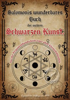 Cover Salomonis wunderbares Buch der wahren Schwarzen Kunst. Schlüssel zur Geisterwelt. Der Stein der Weisen. Die Zauberkräfte der Wünschelrute.