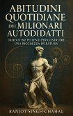 Abitudini Quotidiane dei Milionari Autodidatti (eBook, ePUB) Abitudini Quotidiane dei Milionari Autodidatti (eBook, ePUB)
