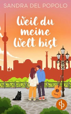 Cover Weil du meine Welt bist   Ein Liebesroman über große Gefühle und den Klang der Liebe (eBook, ePUB)