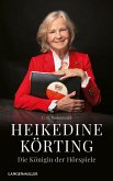 Heikedine Körting - Die Königin der Hörspiele (eBook, ePUB) Heikedine Körting - Die Königin der Hörspiele (eBook, ePUB)