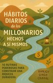 Hábitos Diarios de los Millonarios Hechos a Sí Mismos (eBook, ePUB) Hábitos Diarios de los Millonarios Hechos a Sí Mismos (eBook, ePUB)