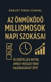 Az Önmuködo Milliomosok Napi Szokásai (eBook, ePUB) Az Önmuködo Milliomosok Napi Szokásai (eBook, ePUB)