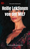 Heiße Lektionen von der MILF (eBook, ePUB) Heiße Lektionen von der MILF (eBook, ePUB)