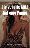 Die scharfe MILF hat eine Panne (eBook, ePUB) Die scharfe MILF hat eine Panne (eBook, ePUB)