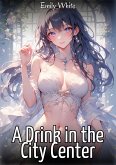A Drink in the City Center (eBook, ePUB) A Drink in the City Center (eBook, ePUB)