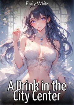 A Drink in the City Center (eBook, ePUB) - White, Emily