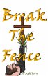 Break The Fence - Bild 1