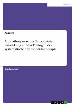 Ätiopathogenese der Parodontitis. Einwirkung auf das Timing in der systematischen Parodontitistherapie