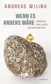 WENN ES ANDERS WÄRE WENN ES ANDERS WÄRE
