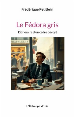 Le Fédora gris - Petitbrin, Frédérique