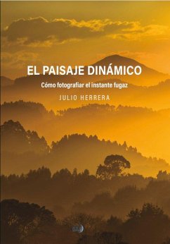 El paisaje dinámico: Cómo fotografiar el instante fugaz Cover El paisaje dinámico: Cómo fotografiar el instante fugaz