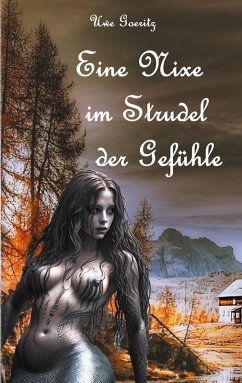 Eine Nixe im Strudel der Gefühle Eine Nixe im Strudel der Gefühle
