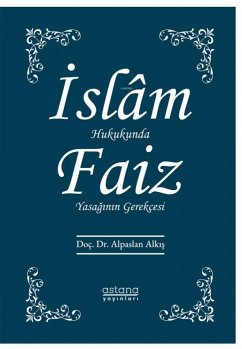 Cover Islam Hukukunda Faiz Yasaginin Gerekcesi