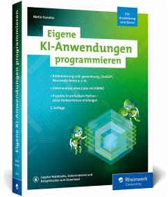 Eigene KI-Anwendungen programmieren - Karatas, Metin